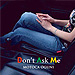 Dondask me